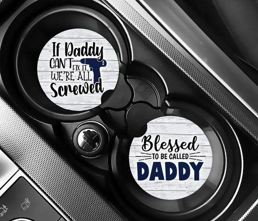 Blessed To Be Called Daddy & If Daddy Can't Fix It  - Father's Day Car Coasters