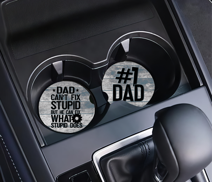 Dad Can't Fix Stupid & No 1 Dad - Father's Day Car Coasters