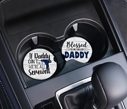Blessed To Be Called Daddy & If Daddy Can't Fix It  - Father's Day Car Coasters