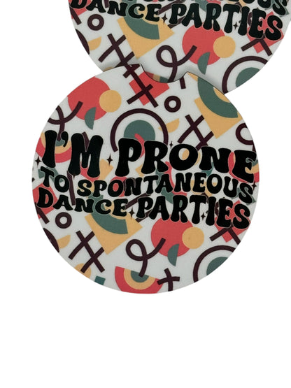 I’m Prone to Spontaneous Dance Parties – Funny Car Coasters