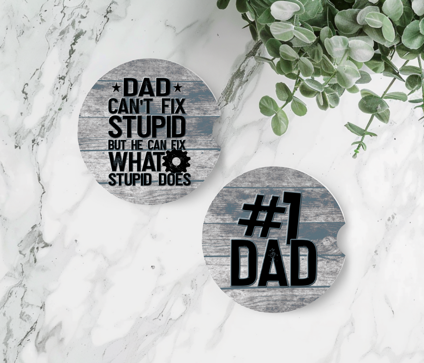 Dad Can't Fix Stupid & No 1 Dad - Father's Day Car Coasters